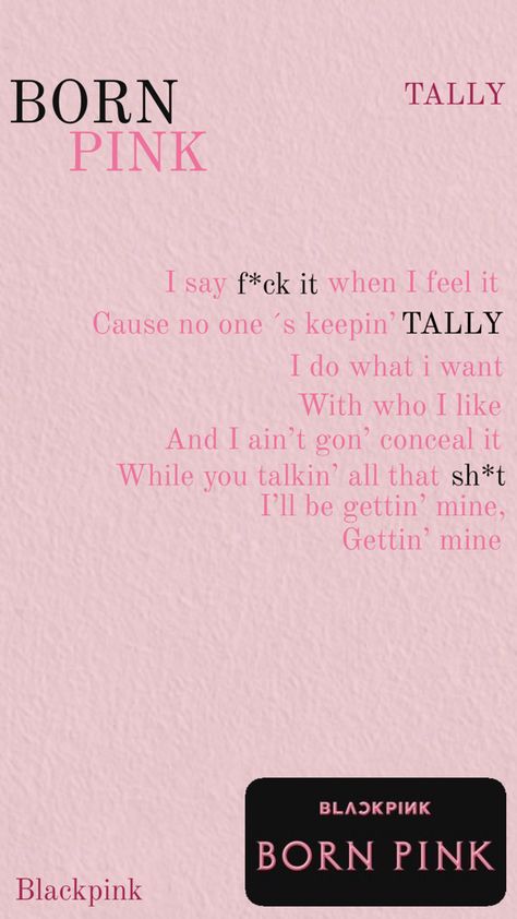 #BLACKPINK #TALLY Blackpink Tally, Blackpink Lyrics, Lyrics Wallpaper, What I Want, Tell Me, To Play, Black Pink, Feelings