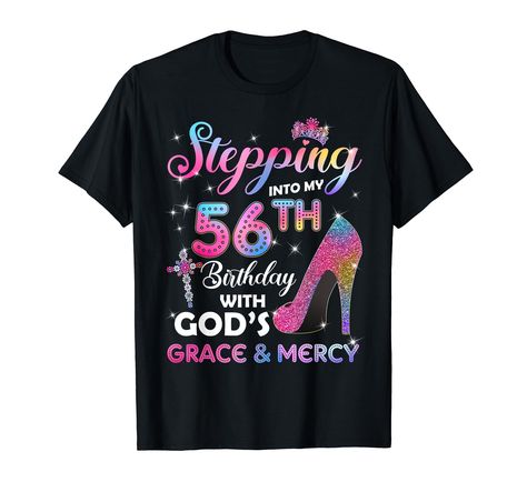 PRICES MAY VARY. Stepping Into My 56th Birthday With GODs Grace & Mercy T-shirt, Heels Birthday T-Shirt is perfect gift for who turning 56 years old, Women, Mom Wife Grandma, Black Queen, African Woman, Melanin Girl, Aunt who was born in 1967 to celebrate 56th Birthday Awesome since 1967 56th Birthday, Celebrate 56 years old. Popular tshirt makes a great Birthday gift, 4th of July, Christmas, Halloween, Thanksgiving, Proud Mom Mother's day Lightweight, Classic fit, Double-needle sleeve and botto Heels Birthday, Grandma Black, 73rd Birthday, 78 Birthday, 76th Birthday, 62nd Birthday, 56th Birthday, 79th Birthday, 59 Birthday