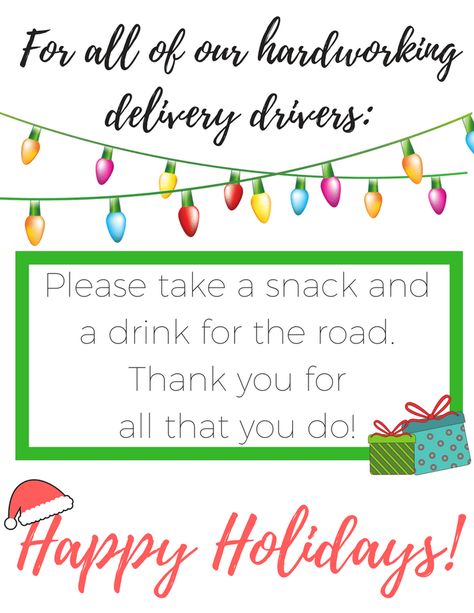 Looking for a way to say thank you to the delivery drivers who drop packages at your house this holiday season? We've got a really cute free printable with some ideas on how to show appreciation for those delivery drivers and others who make life a little easier for you. Note For Delivery Driver Printable, Free Printable Delivery Driver Snack Sign, Sign For Delivery Drivers Printable, Snacks For Delivery Drivers Printable, Delivery Thank You Sign, Mailman Gifts, Christmas Kindness, Thank You Baskets, Happy Holidays Sign