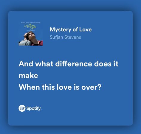 Mystery Of Love Lyrics, Mystery Of Love Sufjan Stevens, Taekook Married, Mystery Of Love, Fake Love Quotes, Sufjan Stevens, Meaningful Lyrics, Spotify Lyrics, Father Quotes