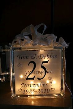 25th Anniversary lighted glass block made by Aubrey Beckwith (Around the Block) Cricut Anniversary Gifts For Him, Wedding Anniversary Design, 25 Years Together, Unique Lights, Circuit Maker, 25th Wedding Anniversary Party, Anniversary Design, Glass Block Crafts, 50 Anniversary