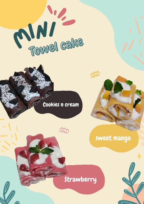 food poster idea, mini towel cake Pisang Crispy, Cake Poster, Asian Cake, Towel Cake, Food Business Ideas, Poster Idea, Menu Design Template, Birthday Ideas For Her, Crepe Cake