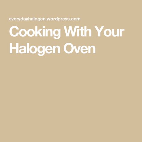 Cooking With Your Halogen Oven Halogen Oven Recipes, Convection Ovens, Halogen Oven, Oven Air Fryer, Cheese Scones, Conventional Oven, Air Fryers, Oven Recipes, Convection Oven