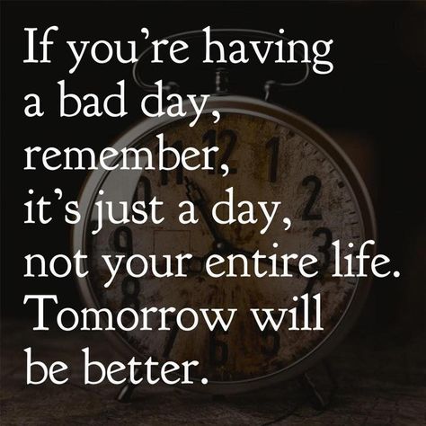 Having A Bad Day Quotes, Rise Up Quotes, Quotes From Authors, Morning Quotes Images, Up Quotes, Day Quotes, Reading Quotes, Positive Quotes For Life, Tomorrow Will Be Better