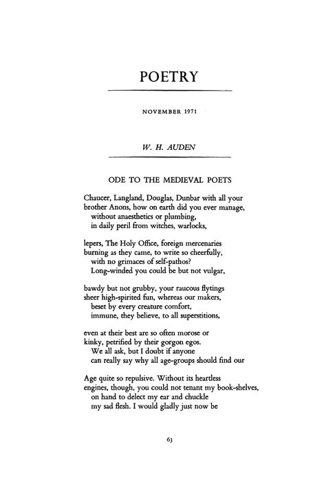 Ode to the Medieval Poets by W. H. Auden | Poetry Magazine W H Auden, Wendell Berry, Poetry Magazine, Poetry Foundation, Apocalypse Art, Poetic Justice, Craft Classes, Poets, Me Quotes