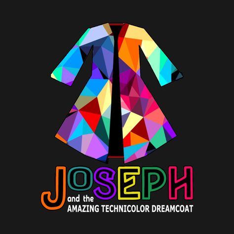 Check out this awesome 'Joseph+and+the+Amazing+Technicolor+Dreamcoat+-+Design+%231' design on @TeePublic! Joseph Technicolor Dreamcoat Crafts, Joseph Amazing Technicolor Dreamcoat, Joseph And The Amazing Technicolor Dreamcoat, Joseph's Technicolour Dreamcoat, Joseph Technicolor Dreamcoat, Joseph And The Technicolor Dreamcoat, Joseph And His Technicolour Dreamcoat, Joseph And The Amazing Technicolor Coat, Joseph And The Amazing Technicolor Dreamcoat Set Design