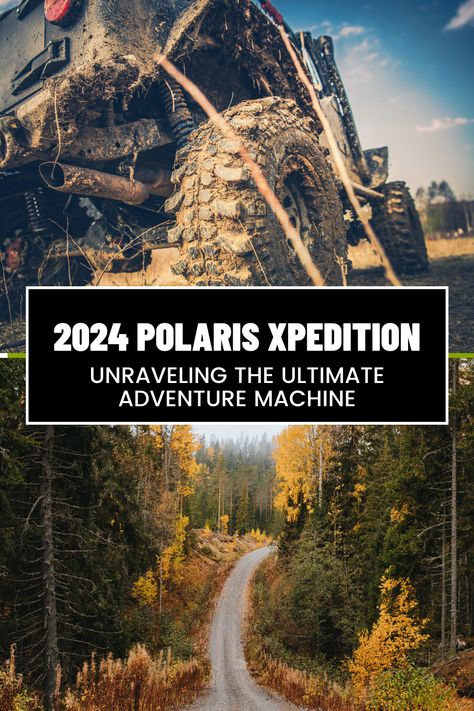 2024 Polaris Xpedition Side by Side Off-Road UTV Review Polaris Utv, Road Adventure, Off Road Adventure, Side By Side, Off Road, Siding, Road