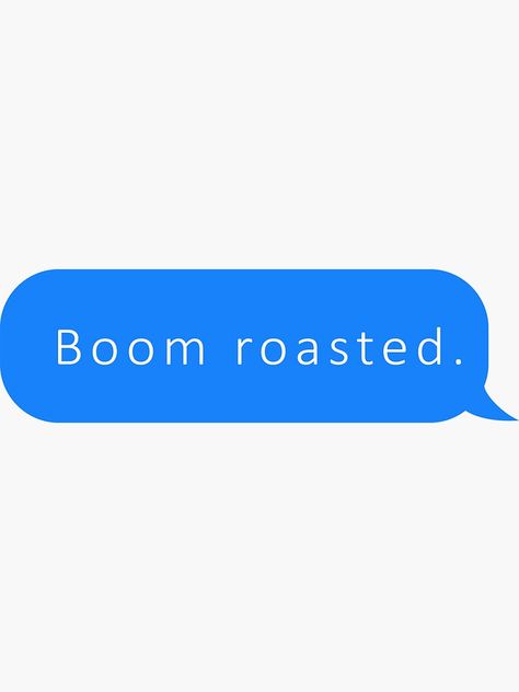 "Boom Roasted The Office" Sticker by ind3finite | Redbubble Boom Roasted The Office, Boom Roasted, The Office Stickers, Pop Stickers, Hydroflask Stickers, Text Messages, The Office, Gaming Logos