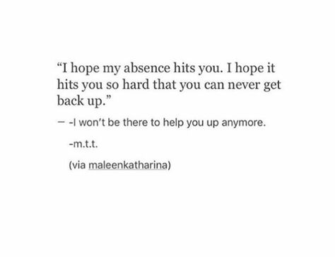 I Hope My Absence Haunts You, I Hope You Regret Losing Me, Come Back Quotes, Lost Myself Quotes, Right Person Wrong Time, Jealousy Quotes, Wrong Time, Lost Hope, Hope Quotes