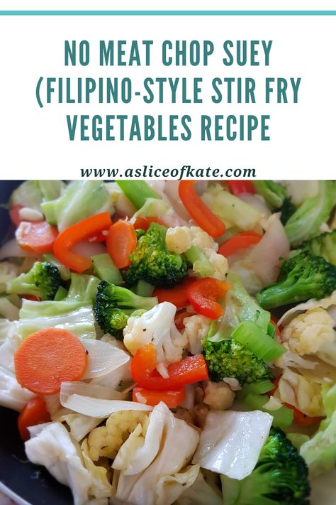 Chop Soy Recipes, Chop Suey Vegetables Recipe, Vegan Chop Suey, Filipino Vegetables Recipe, Chop Suey Recipe Filipino, Chopsuey Recipe Filipino, Chop Suey Recipe, Vegetable Chop Suey, Chopsuey Recipe