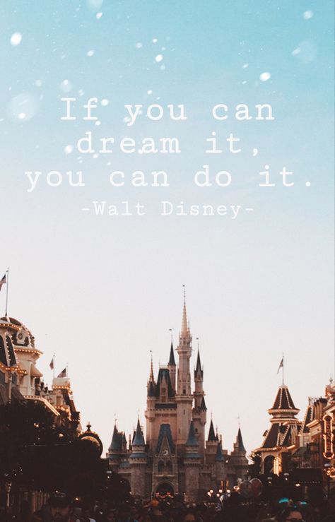 Good Senior Quotes Disney, Disney Quotes Inspirational Aesthetic, Disney Trip Quotes, Walt Disney Quotes Aesthetic, Castle Quotes Fairytale, Disney World Castle Wallpaper, Walt Disney Quotes Wallpaper, Famous Quotes Wallpaper, Disney Quotes Aesthetic