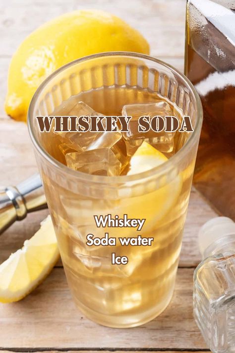 Glass of Whiskey Soda garnished with a lemon twist and served with ice cubes. Vodka Soda Cocktails, Whiskey Drinks Simple, Whiskey Cocktail Recipes, Whiskey Soda, Sugar Free Cocktails, Citrus Garnish, Cocktail Recipes Whiskey, Vodka Soda, Whiskey Cocktail