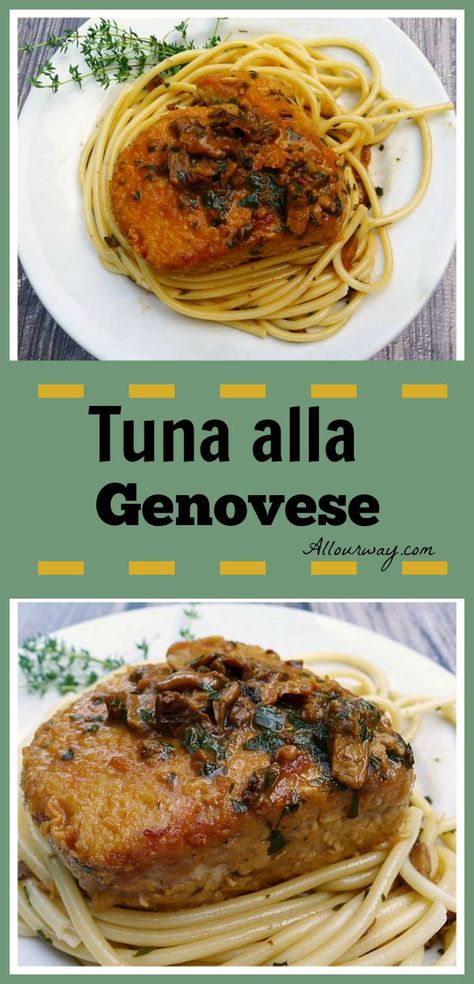 Tuna alla Genovese with Mushroom Sauce @allourway.com Seared Yellowfin Tuna, Continental Recipes, Italian Tuna, Mains Recipes, Gourmet Dishes, Fish Meal, Tuna Steak, Yellowfin Tuna, One Skillet Meals