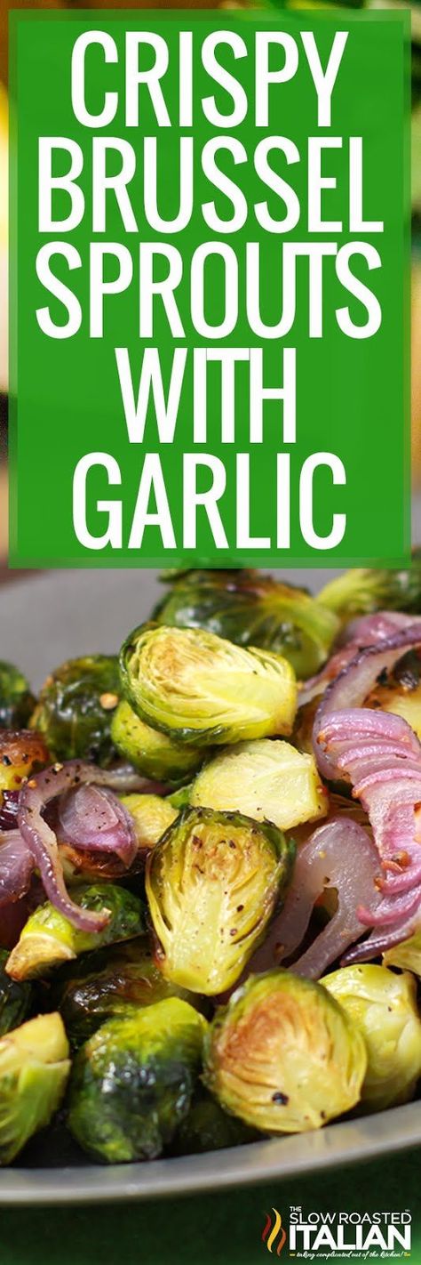 Crispy Brussels Sprouts, Chef Savvy, Crispy Brussel Sprouts, Garlic Roasted Broccoli, Brussel Sprout Recipes Roasted, The Slow Roasted Italian, Radish Recipes, Sprouts Recipe, Roasted Brussel