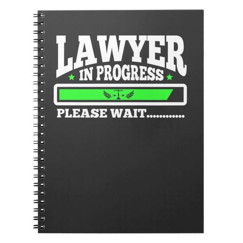 Lawyer In Progress Funny Law School Student Notebook Gender: unisex. Age Group: adult. Law School Student, In Laws Humor, Student Notebook, Law Degree, Student Notebooks, School Stationery, Writing Pad, Law School, Please Wait