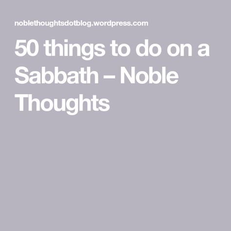 Things To Do On Sabbath, What To Do On Sabbath Day, Sabbath Day Activities, Sabbath Ideas, Sabbath Activities, Father Abraham, Sabbath Rest, Praying For Someone, Psalm 4