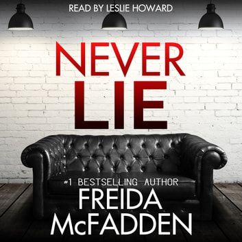 Freida Mcfadden, Leslie Howard, Never Lie, Without A Trace, Thriller Novels, Kindle Reader, Psychological Thriller, Audible Books, Secret Rooms