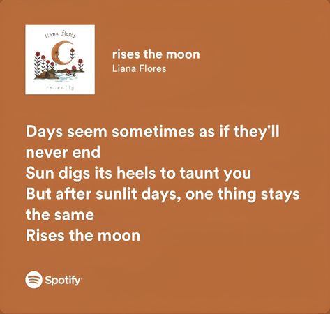 Rises The Moon Lyrics, Rises The Moon Song, Kamaria Core, Evelyn Aesthetic, Lyrics Widget, Liana Flores, Relatable Lyrics, Moon Song, Spotify Lyrics