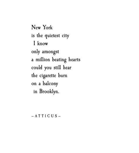 New York Poetry, Brooklyn Quotes, Brooklyn Aesthetic, New York Quotes, Atticus Poetry, City Quotes, Nyc Baby, Empire State Of Mind, Nyc Life