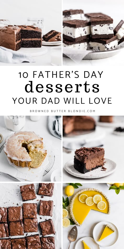 Here are 10 Father’s Day dessert ideas that says “you’re the best”! These sweet treats are worthy of Dad’s special day. Bake up one of these easy and delicious desserts and treat your favorite guy to something sweet this Father’s Day. | Browned Butter Blondie #desserts #chocolate #fathersday Fathers Day Desert Ideas, Dessert Recipes For Fathers Day, Father Day Desserts, Fathers Day Desserts Recipes, Father's Day Dessert Ideas, Desserts For Father’s Day, Fathers Day Baked Goods, Simple Father’s Day Dessert, Father Day Dessert Ideas