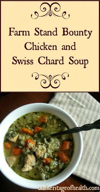 Farm stand bounty chicken and swiss chard soup | ourheritageofhealth.com Chicken And Swiss Chard, Heathly Lunch, Swiss Chard Soup, Chard Soup, Homemade Broth, Swiss Chard Recipes, Chard Recipes, Rainbow Chard, Rice Chicken