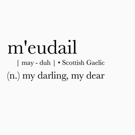 Scottish Clan Aesthetic, Pretty Gaelic Words, Gaelic Quotes Scottish, Gaelic Words And Meanings, Scottish Culture Aesthetic, Irish Words And Meanings, Gaelic Aesthetic, Gaelic Phrases, Scottish Language