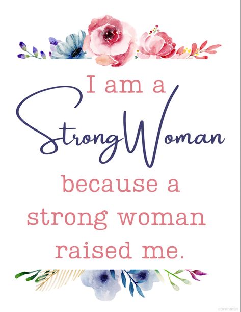 Strong Mothers Quotes, I Am A Strong Woman Because I Was Raised, Being A Strong Woman, I Am Strong Because A Strong Woman, Quotes For Strong Women, Best Mum Quotes, Single Mom Quotes Strong, Single Mother Quotes, Proud Quotes