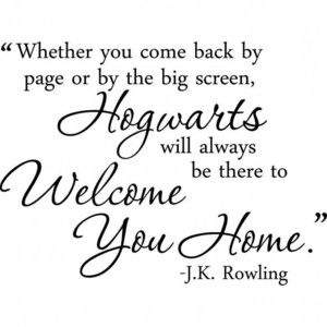 Hogwarts will always be welcome to be your home Rowling Quotes, Harry Potter Quote, The Golden Trio, Citate Harry Potter, Harry Potter Wall, Yer A Wizard Harry, Never Stop Dreaming, J K Rowling, Harry Potter Books