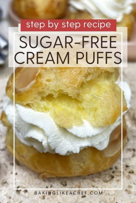 Cream Puffs Recipe Easy, Sugar Free Pastries, Cream Puff Dessert, Sugar Free Pie, Sugar Free Whipped Cream, Sugar Free Desserts Easy, Choux Cream, Fancy Desserts Recipes, Low Sugar Desserts