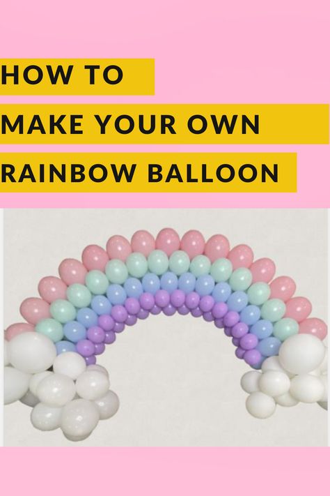 STEP BY STEP GUIDE TO BUILD YOUR RAINBOW CLOUD BALLOON GARLAND Rainbow Balloon Garland Diy, 1st Birthday Craft Ideas, Rainbow Balloon Arch With Clouds, Balloon Rainbow Arch Diy, How To Make A Rainbow Balloon Arch, Balloon Garland Step By Step, Rainbow Balloon Arch Diy, Rainbow Arch Balloon, Pastel Rainbow Balloon Arch