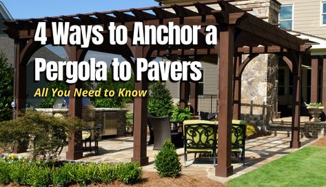 Pergola Paver Patio, Pergola On Paver Patio, Anchoring A Gazebo, Pergola On Pavers, Gazebo On Pavers, Paver Patio With Pergola, Concrete Pavers Diy, Florida Patio, Large Pergola