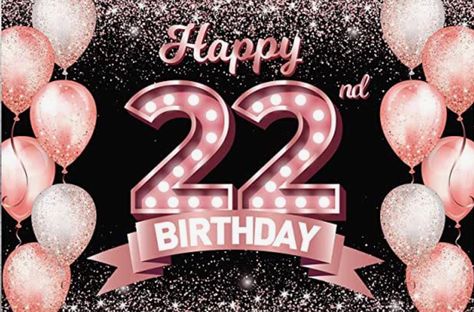 Happy 22nd Birthday Daughter, Happy 22 Birthday Wishes, 22nd Birthday Quotes, Happy 22nd Birthday, Happy Birthday Illustration, 22 Birthday, Birthday Daughter, Birthday Greetings Friend, Feeling 22