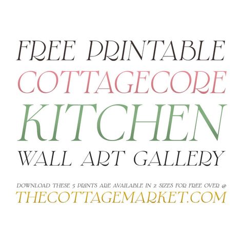 Free Printable Cottagecore Kitchen Wall Art Gallery Kitchen Wall Prints Free Printables, Wall Art Printables Free, Cottagecore Prints, Kitchen Wall Art Printables, Cottagecore Kitchen, Vintage Inspired Kitchen, Wall Art Printables, Cottage Market, Free Printable Wall Art