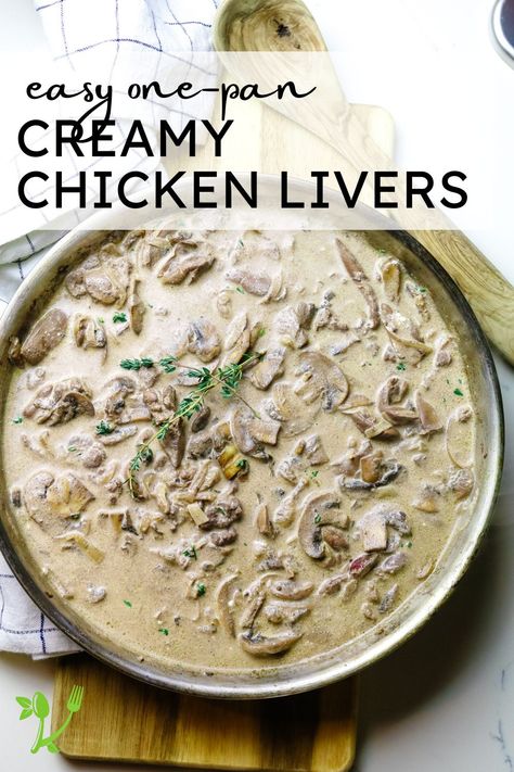 This Creamy Chicken Liver recipe offers a delicious way to dive into the world of nutrient-dense organ meats. Smothered in a creamy sauce made with caramelized onions, mushrooms, thyme, and sour cream - even those who shy away from organ meats will be won over. Serve chicken livers with cream with your favorite side dish that will soak up the velvety sauce. Creamy Chicken Livers | Chicken Liver Gravy Chicken Livers And Onions With Gravy, How To Make Chicken Livers, Creamy Chicken Livers Recipe, Chicken Livers And Onions, Creamy Chicken Livers, Cooking Chicken Livers, Chicken Livers Recipe, Fried Chicken Livers, Offal Recipes