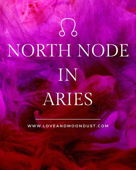 North Node in Aries: Embrace Your Destiny with Courage North Node Aries, North Node In Aries, Aries North Node, Aries Sign Symbol, North Node, Aries Aesthetic, Aries Sign, True Purpose, Spirit Guide