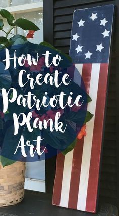 July Hairstyles, July Activities, Art Cricut, Plank Art, Americana Crafts, 13 Colonies, 4th July Crafts, Fourth Of July Decor, Dekor Diy