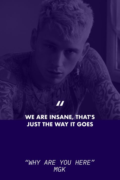 Rap Quotes Lyrics, Mgk Quotes, Mgk Lyrics, Tattoo Quote Ideas, Singer Quotes, Drunk Face, Lyrics Rap, Music Songs Lyrics, Singer Quote