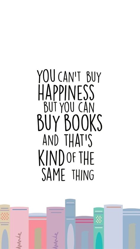 You can't buy happiness, But you can buy books Book Wallpaper, Quotes For Book Lovers, Reading Quotes, Trendy Quotes, Book Memes, Book Addict, Book Shelf, Books To Buy, Book Humor