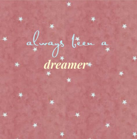 always been a dreamer💘 Dreamer Aesthetic, Dreamer Quotes, Hippie Quotes, Wonder Quotes, Dream Quotes, Room Posters, Jesus Loves, Pink Aesthetic, Make You Smile