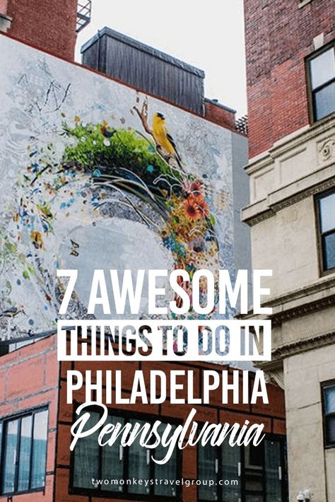 7 Awesome Things to Do in Philadelphia, Pennsylvania Pennsylvania Philadelphia, Things To Do In Philadelphia, Visit Philadelphia, Pennsylvania Travel, East Coast Travel, East Coast Road Trip, Brotherly Love, Philadelphia Pennsylvania, United States Travel