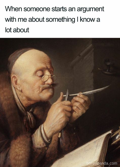 40 Of The Funniest Classical Art Memes Shared On This Online Group Gerrit Dou, Classical Art Memes, Funny Memes About Life, In Meme, Dirty Memes, Art Jokes, Good Comebacks, Memes Sarcastic, Memes Humor