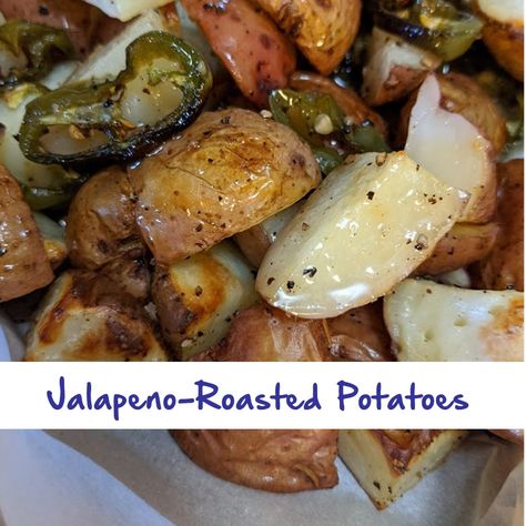 Potato And Jalapeno, Potatoes And Jalapenos, Roasted Potatoes And Onions, Savory Sides, Roasted Fingerling Potatoes, Potatoes In Oven, Roasted Jalapeno, Touch Of Spice, Oven Roasted Potatoes