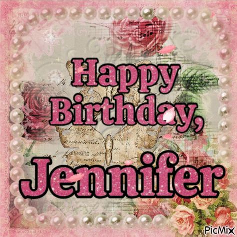 Happy Birthday, Jennifer Happy Birthday To My Girlfriend, Happy Birthday Wendy, Animated Birthday Greetings, Happy Birthday Jenny, Happy Birthday Stephanie, Happy Birthday Jennifer, Birthday Wishing, Beautiful Birthday Wishes, Happy Birthdays