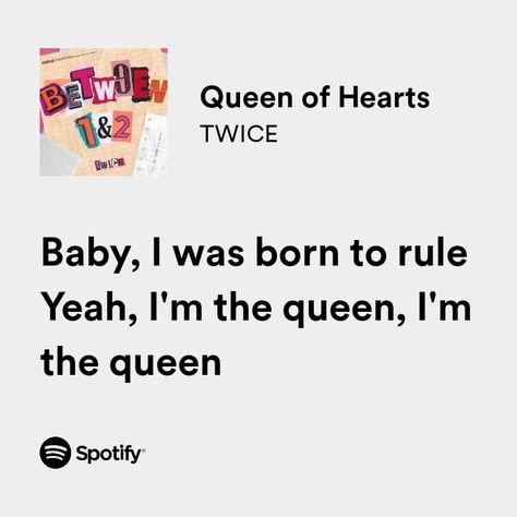 Queen Card Lyrics, Twice Quotes Lyrics, Queen Of Hearts Song, Twice Queen Of Hearts, Twice Quotes, Kami Core, Kpop Lyrics Spotify, Twice Lyrics, Lyrics Kpop