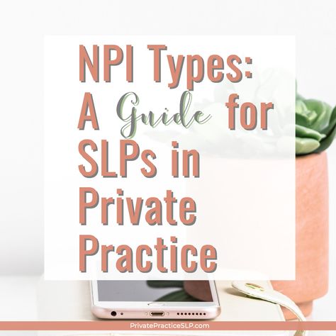 A guide to NPI types- what they are and how to use them in your private SLP practice, including ... Slp Private Practice, Private Practice Office, Private Practice Counseling, Private Practice Therapy, Therapist Marketing, Speech Therapy Games, Keep Your Mouth Shut, Therapy Office, Clinic Design