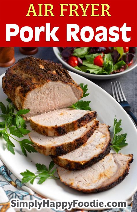 Air Fryer Pork Roast, Air Fryer Pork Loin, Tender Pork Roast, 2023 Meals, Simply Happy Foodie, Great Dinner Ideas, Air Fryer Pork, Easy Pork Chops, Honey Baked Ham