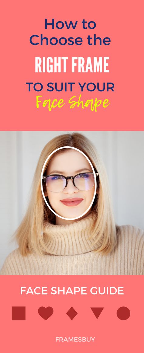 Choosing Frames Glasses, What Eye Glasses Fit My Face Shape, What Shape Glasses For My Face, Eyewear For Round Face For Women, Women’s Glasses For Round Faces, Eye Glasses For Face Shape, Eyeglass Shapes For Face, Glasses Square Face For Women, Eye Glasses For Long Face Shape