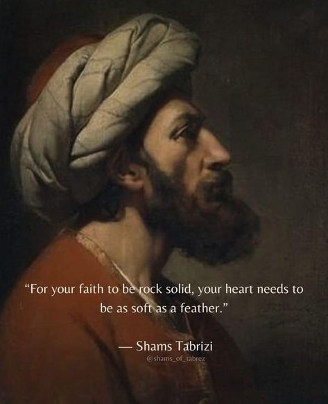 Deep Islamic Quotes About Life, Shams Tabrizi Quotes, Sufism Quotes, Rumi Quotes Soul, Shams Tabrizi, Islamic Poetry, Rumi Love Quotes, Stoic Quotes, Sufi Quotes