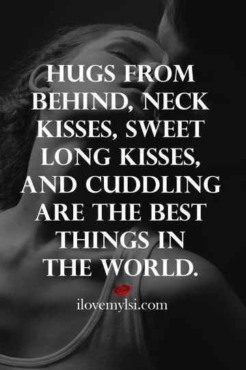 Hugs from behind, neck kisses, sweet long kisses,  and cuddling Hugs From Behind, Quotes For Growth, Neck Kisses, Hug From Behind, Sweet Romantic Quotes, Relationship Goals Quotes, Goals Quotes, Soulmate Love Quotes, Nice Quotes