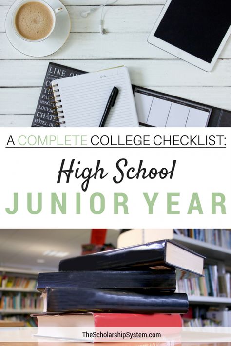 A Complete College Prep Checklist: High School Junior Year - The Scholarship System High School Junior Year, Senior Year Checklist, High School Senior Year, Junior Year High School, Prep Checklist, College Checklist, College Preparation, High School Organization, Senior Year Of High School